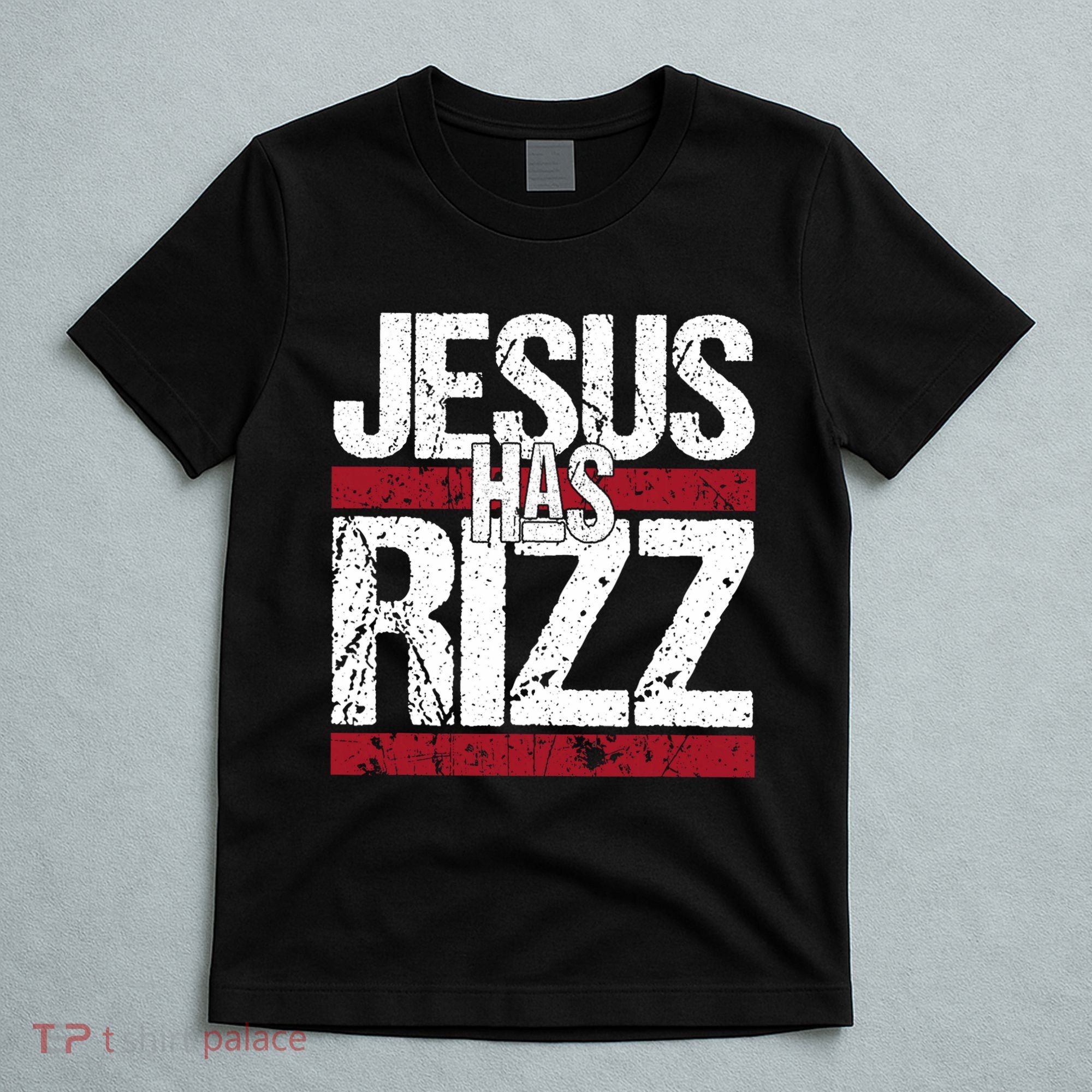 Jesus Has Rizz Simple Christian Faith Believer God Quote T-Shirt