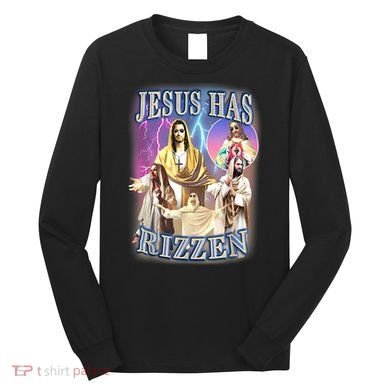 Jesus Has Rizzen Long Sleeve Shirt