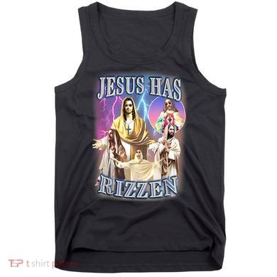 Jesus Has Rizzen Tank Top