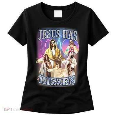 Jesus Has Rizzen Women's T-Shirt