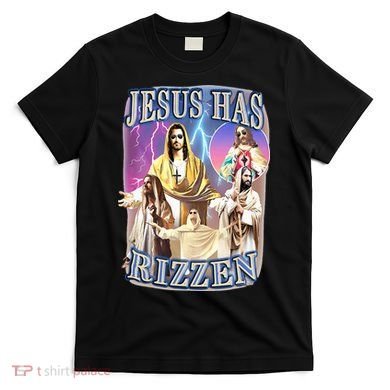 Jesus Has Rizzen T-Shirt