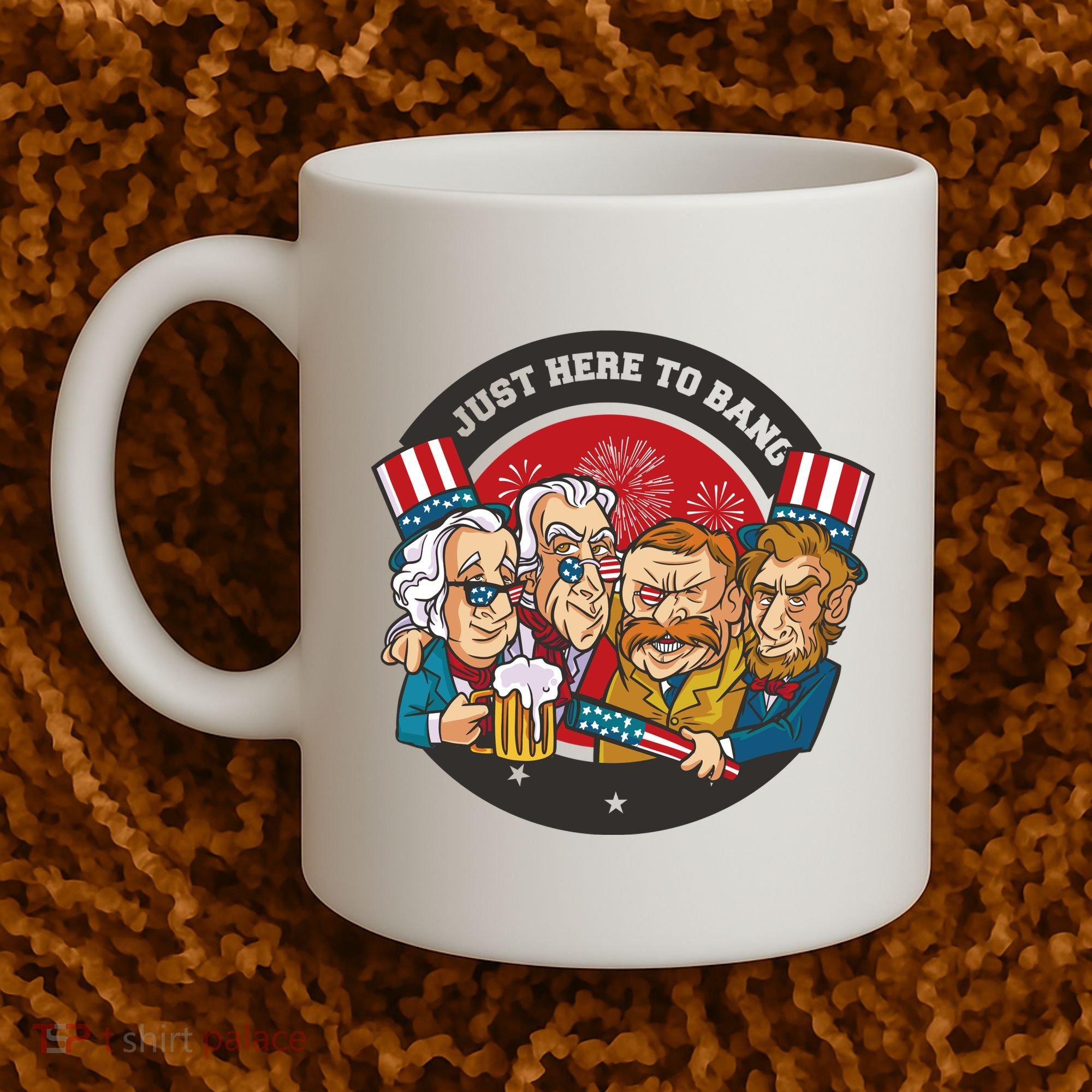 Just Here To Bang President Funny USA Coffee Mug