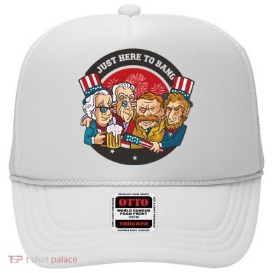 Just Here To Bang President Funny USA Hat