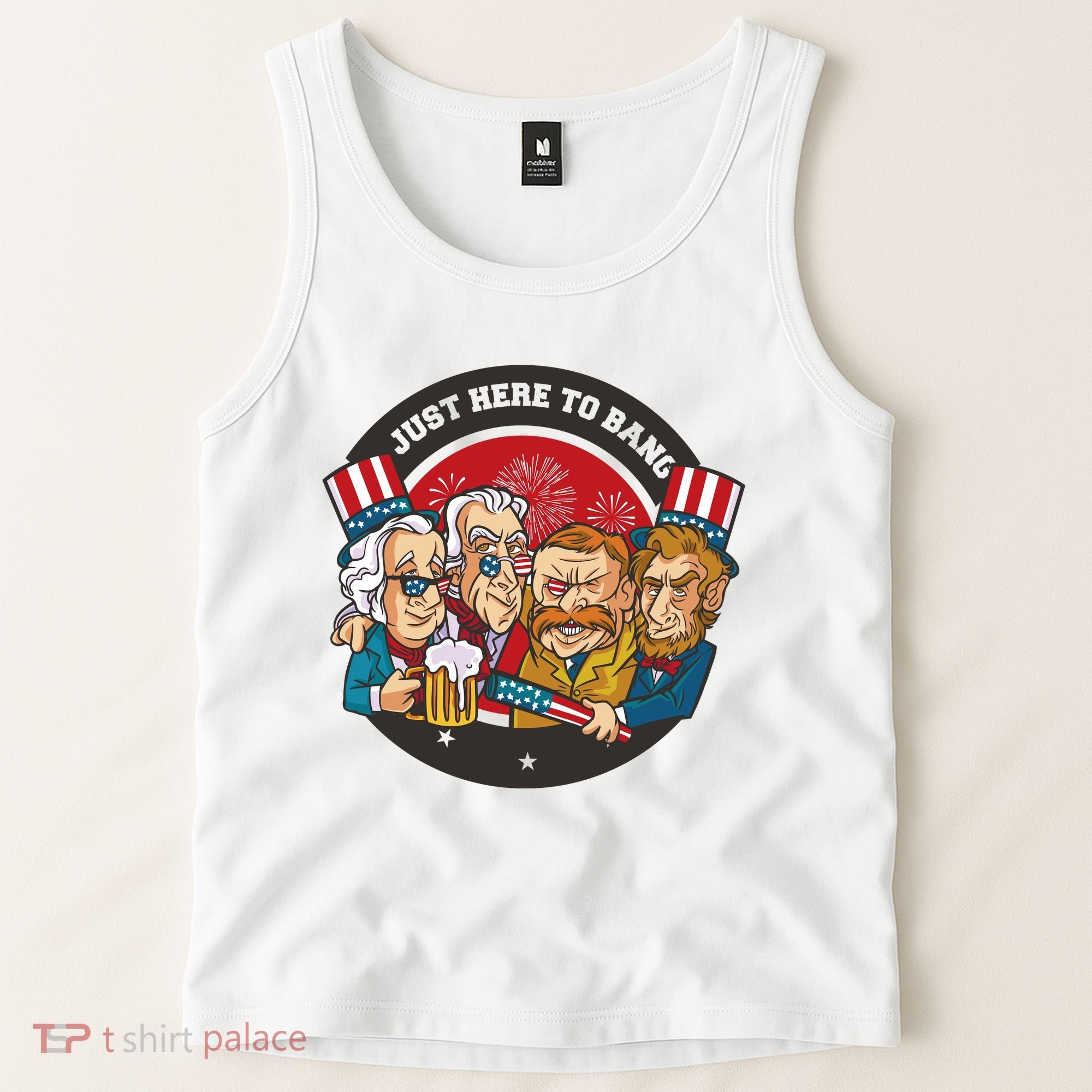 Just Here To Bang President Funny USA Tank Top
