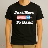 Just Here To Bang Funny 4th July American Flag T-Shirt thumb 3