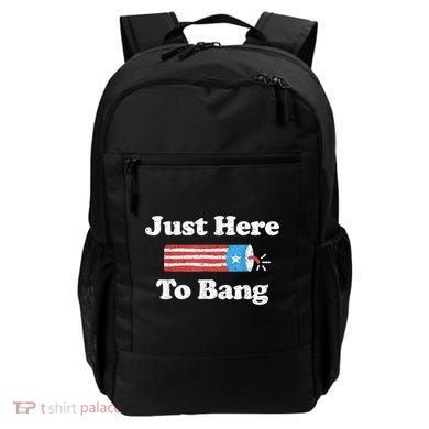 Just Here To Bang Funny 4th July American Flag Backpack