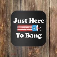 Just Here To Bang Funny 4th July American Flag Coaster thumb 0