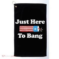 Just Here To Bang Funny 4th July American Flag Golf Towel thumb 0