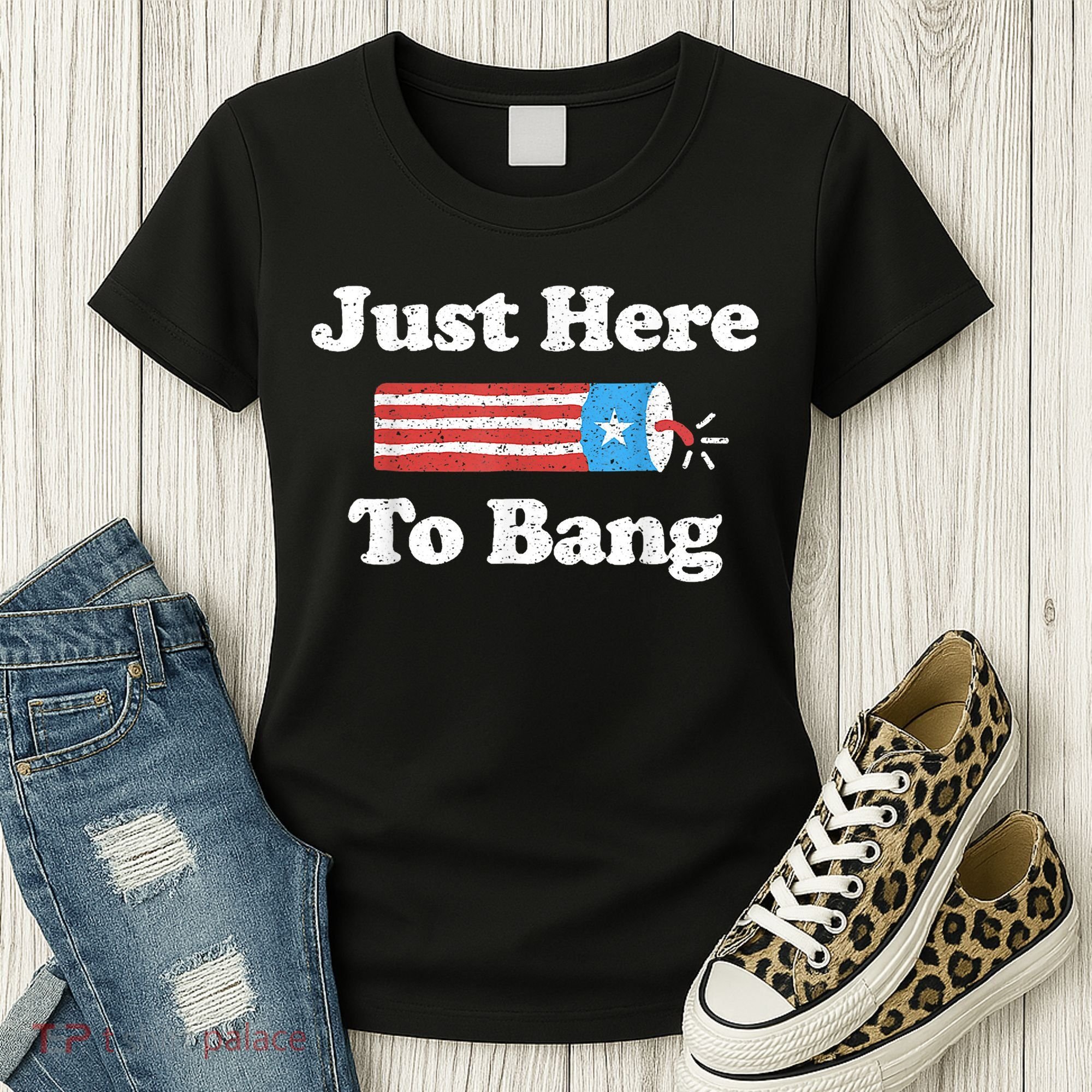Just Here To Bang Funny 4th July American Flag Women's T-Shirt