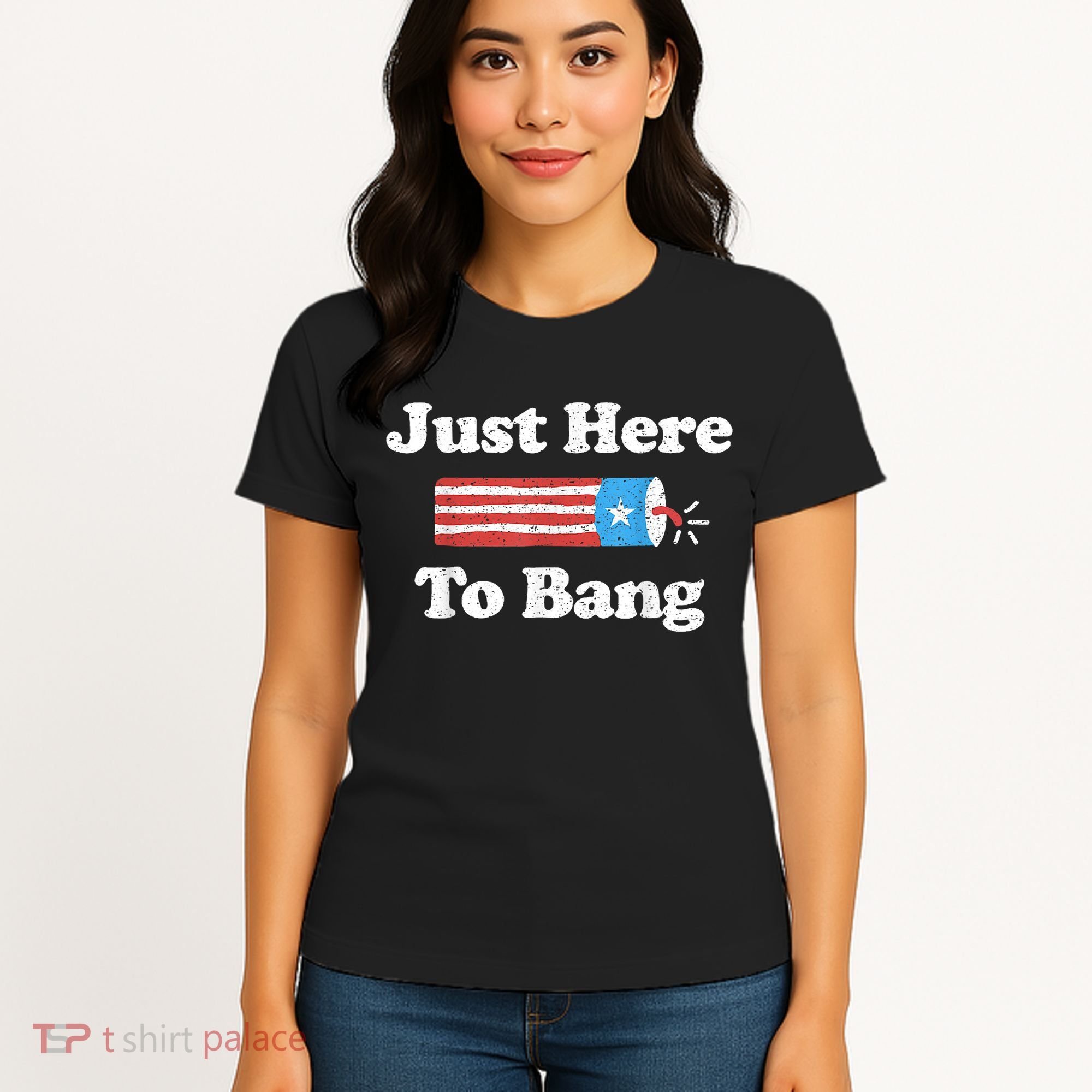 Just Here To Bang Funny 4th July American Flag Women's T-Shirt