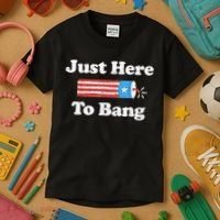 Just Here To Bang Funny 4th July American Flag Kids T-Shirt thumb 3