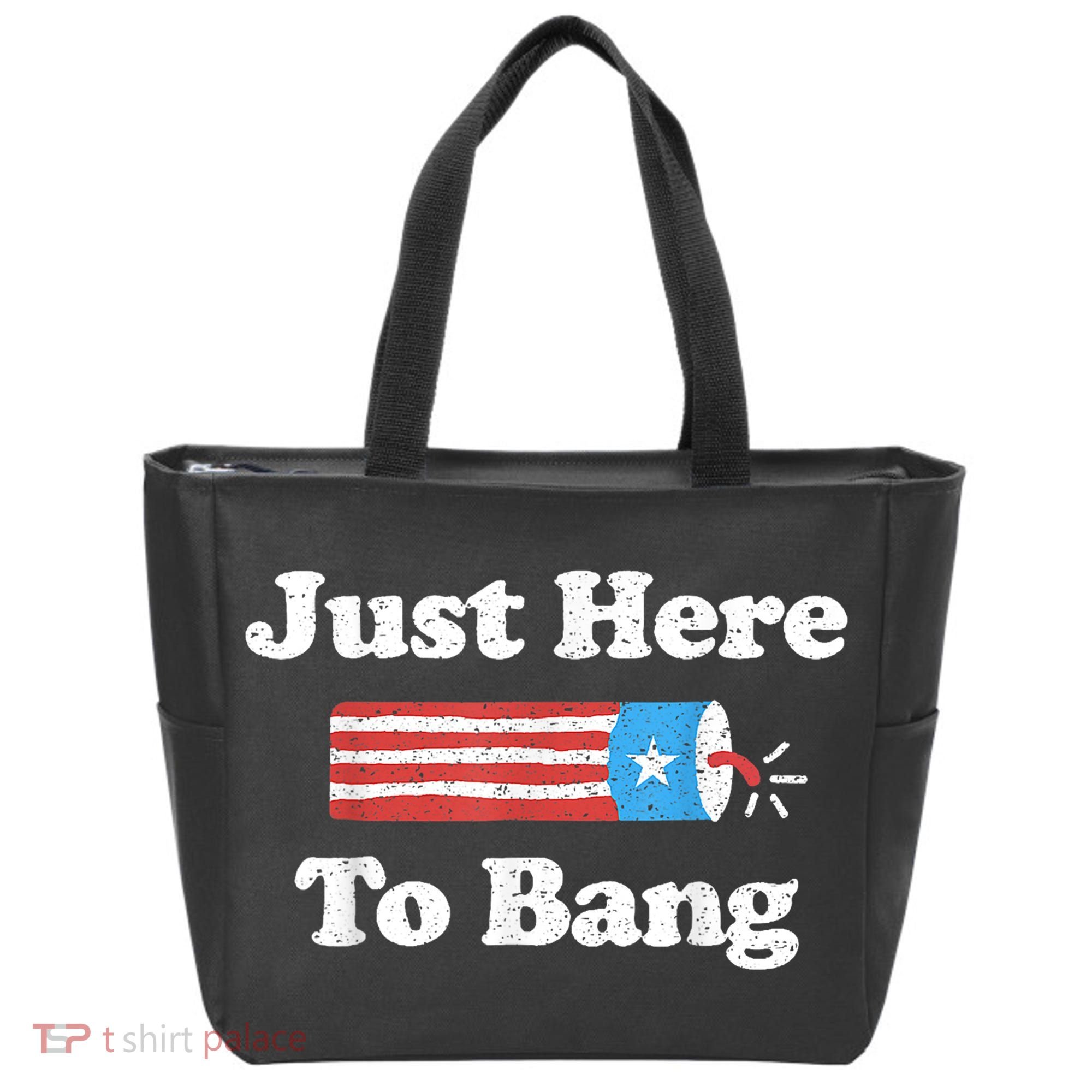 Just Here To Bang Funny 4th July American Flag Tote Bag