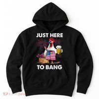 Just Here To Bang USA Flag Funny 4th Of July Chicken Beer Hoodie thumb 0