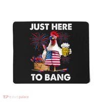 Just Here To Bang USA Flag Funny 4th Of July Chicken Beer Mousepad thumb 0