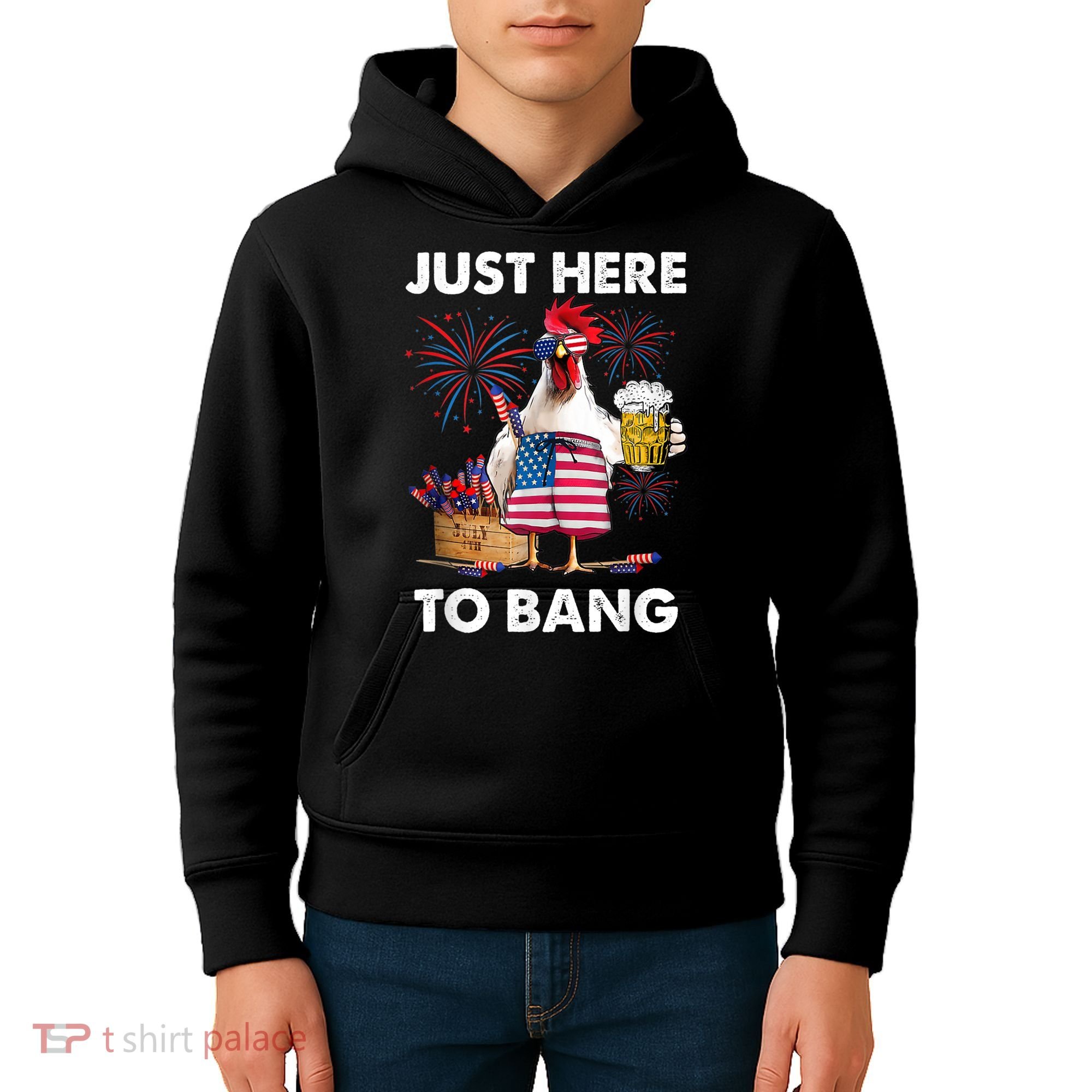 Just Here To Bang USA Flag Funny 4th Of July Chicken Beer Kids Hoodie