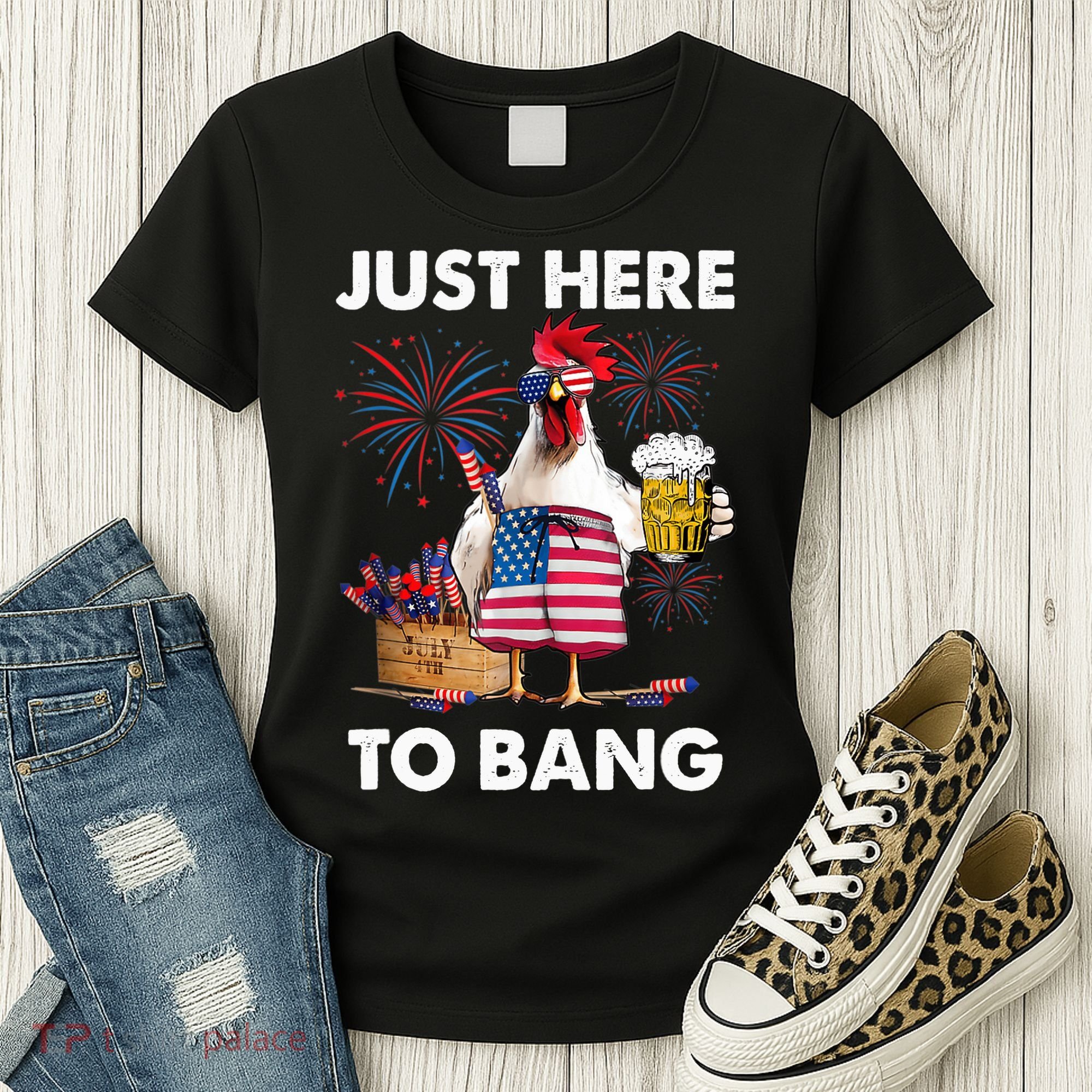 Just Here To Bang USA Flag Funny 4th Of July Chicken Beer Women's T-Shirt