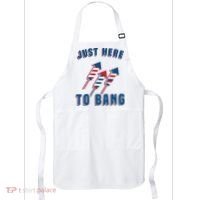 Just Here To Bang Funny 4th Of July Apron thumb 0
