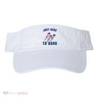 Just Here To Bang Funny 4th Of July Visor thumb 0