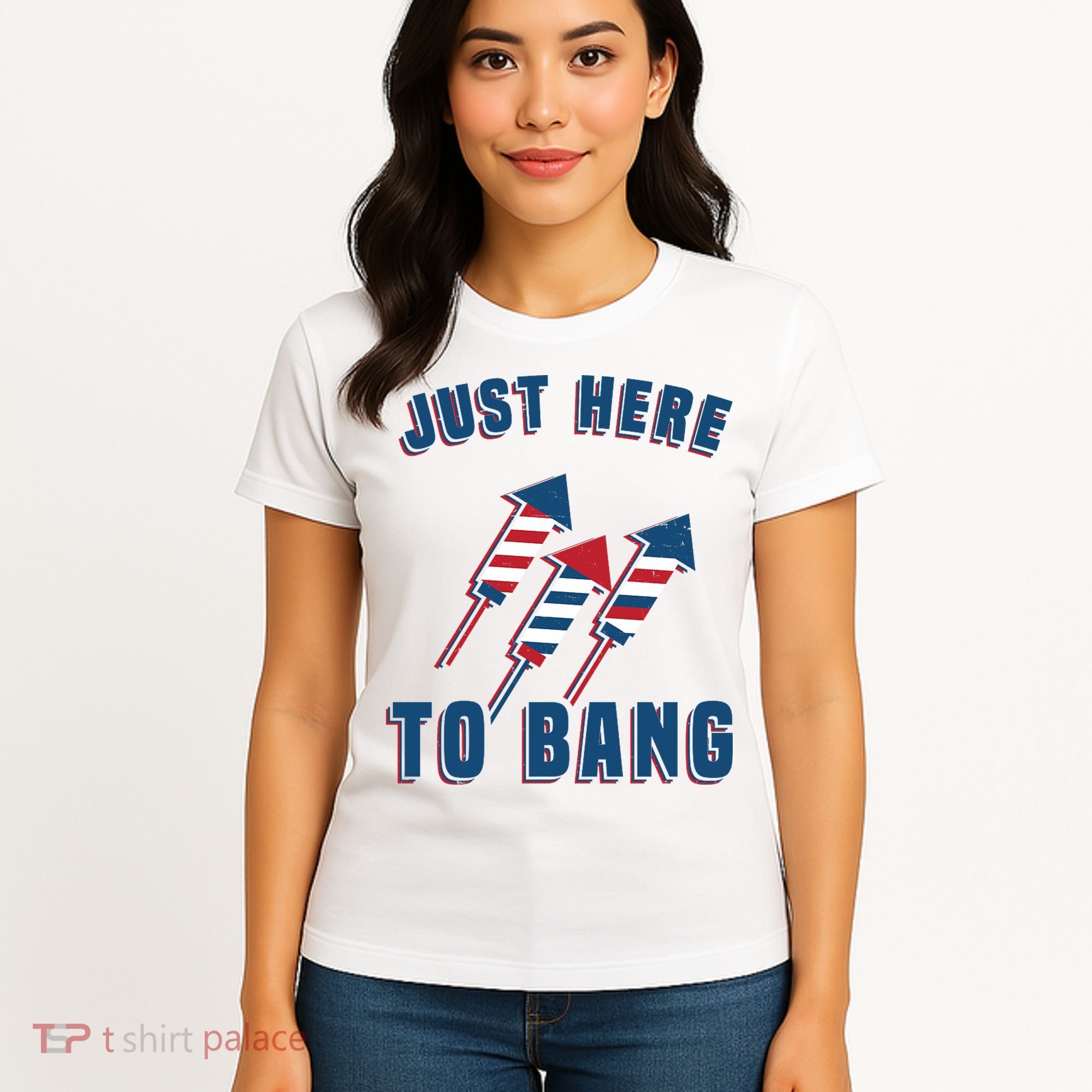 Just Here To Bang Funny 4th Of July Women's T-Shirt