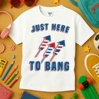 Just Here To Bang Funny 4th Of July Kids T-Shirt thumb 3