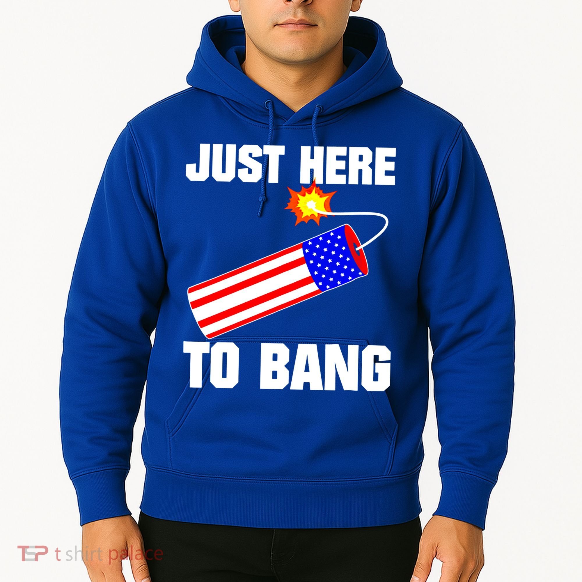 Just Here To Bang Gunpowder Flag Us Gift Hoodie