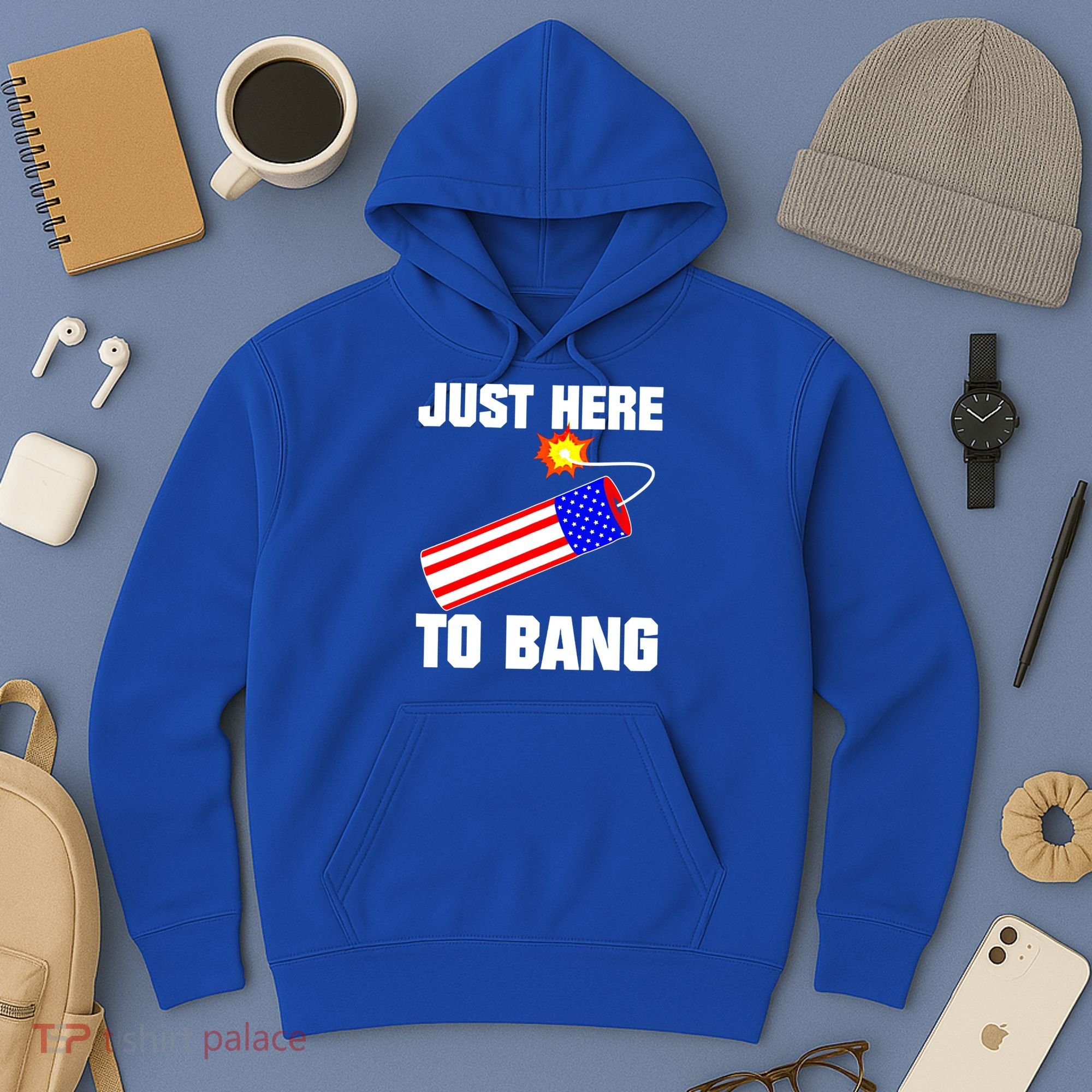 Just Here To Bang Gunpowder Flag Us Gift Hoodie