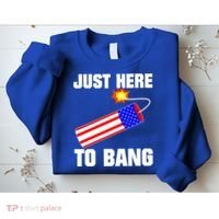 Just Here To Bang Gunpowder Flag Us Gift Sweatshirt thumb 2