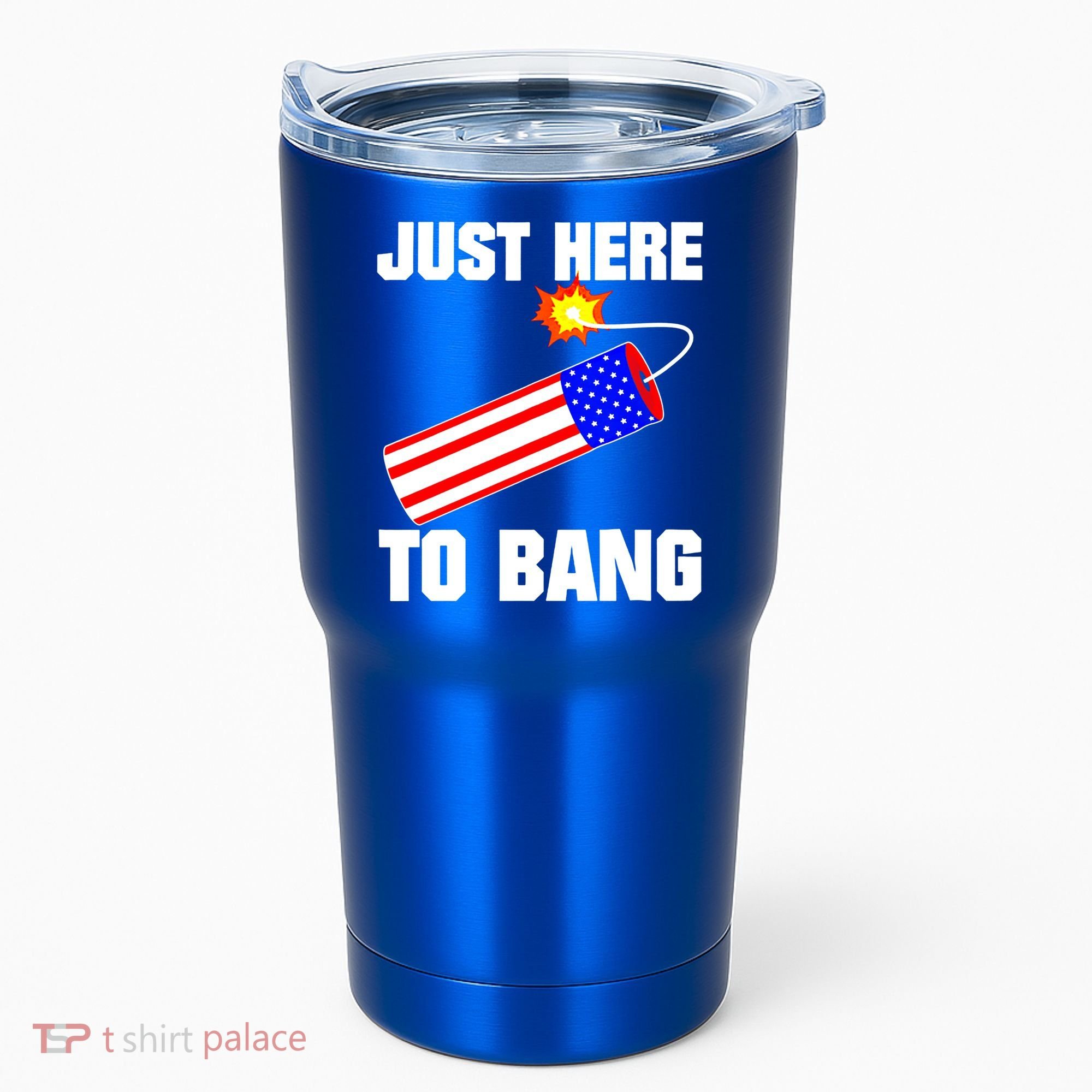 Just Here To Bang Gunpowder Flag Us Gift Tumbler