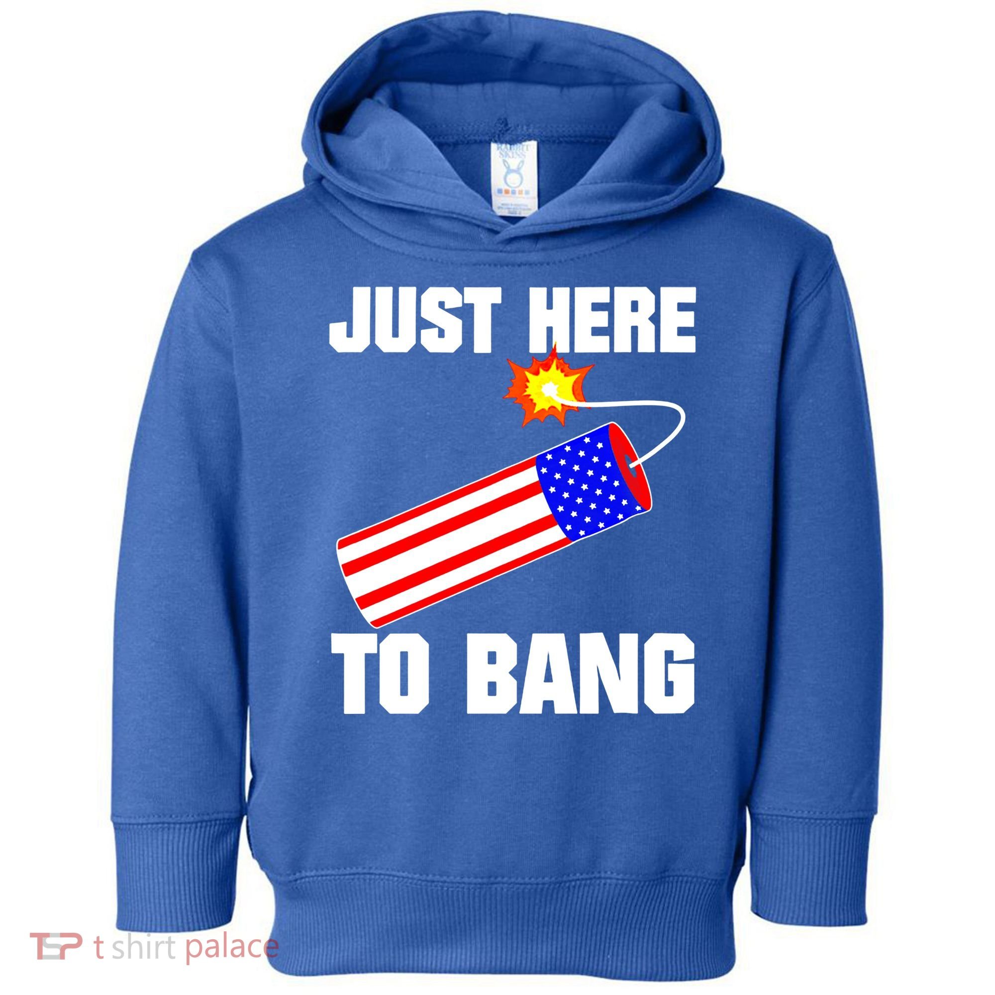 Just Here To Bang Gunpowder Flag Us Gift Toddler Hoodie