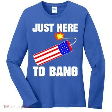 Just Here To Bang Gunpowder Flag Us Gift Women's Long Sleeve Shirt