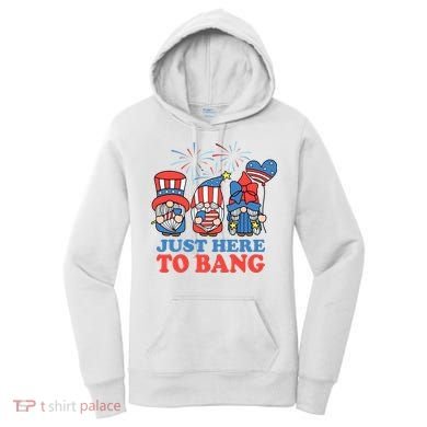 Just Here To Bang Gnome 4th Of July Women's Hoodie