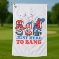 Just Here To Bang Gnome 4th Of July Golf Towel thumb 1
