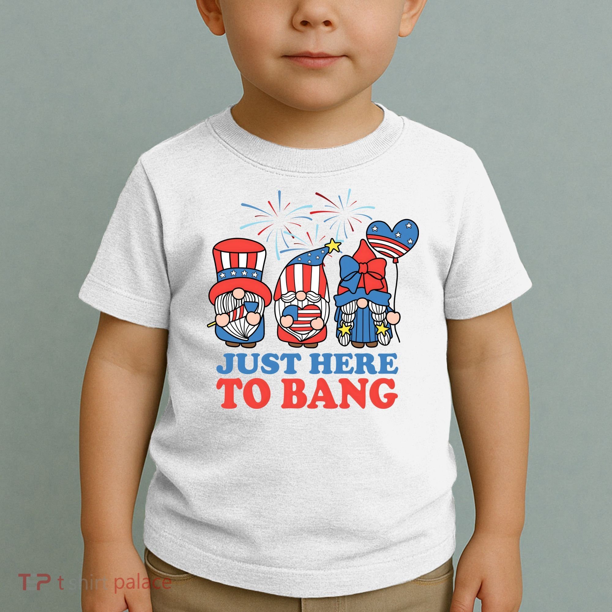 Just Here To Bang Gnome 4th Of July Toddler T-Shirt