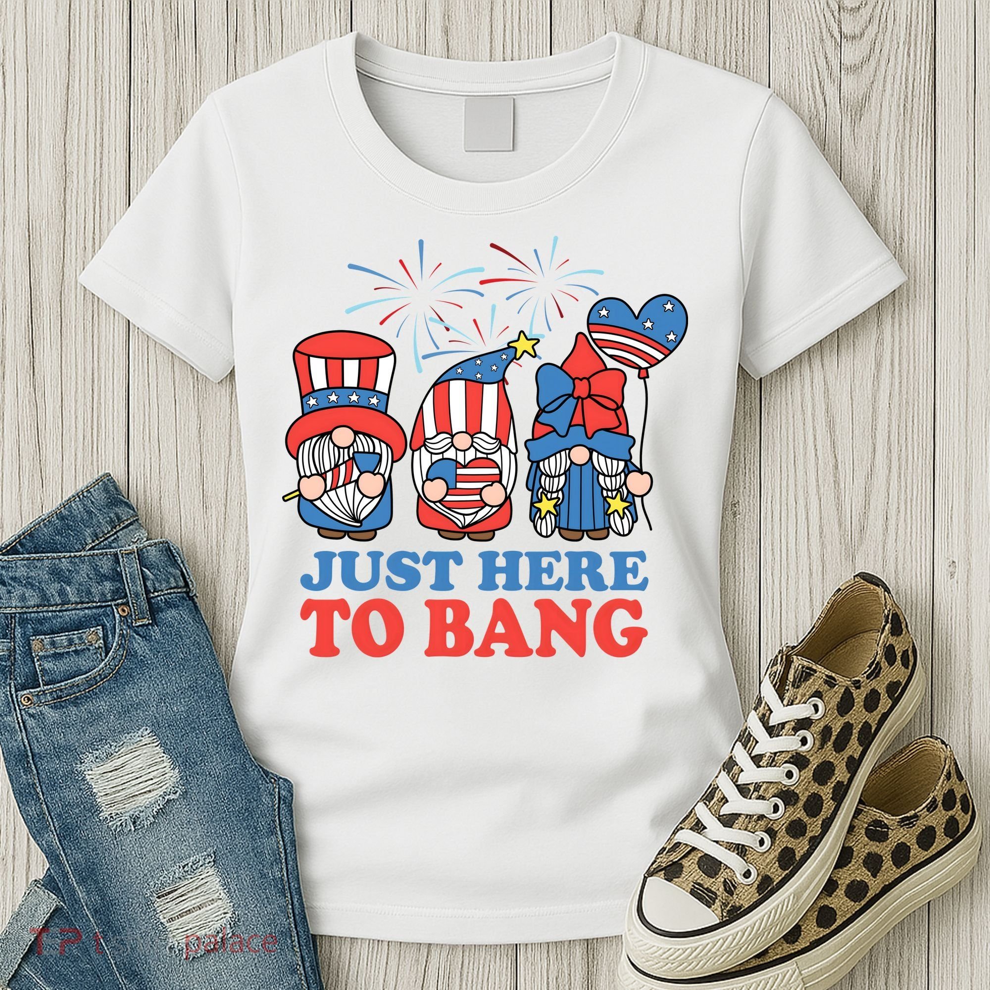 Just Here To Bang Gnome 4th Of July Women's T-Shirt