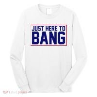 Just Here To Bang 4th Of July Long Sleeve Shirt thumb 0