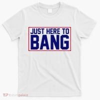 Just Here To Bang 4th Of July T-Shirt thumb 0