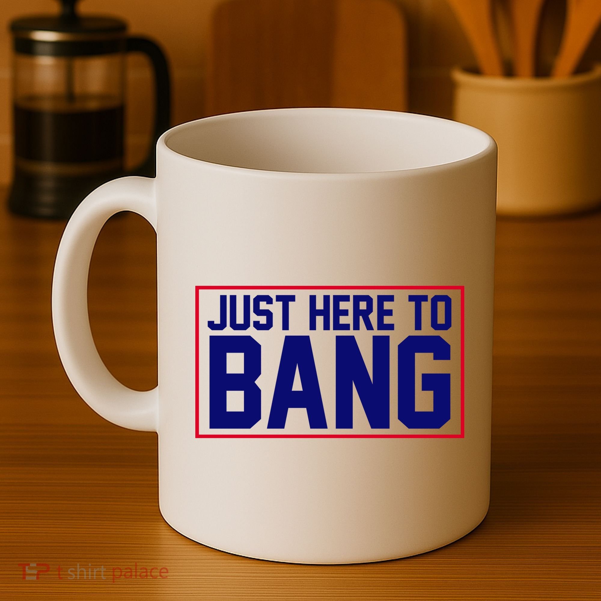 Just Here To Bang 4th Of July Coffee Mug
