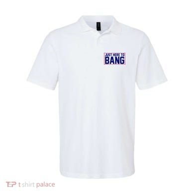 Just Here To Bang 4th Of July Polo