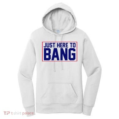 Just Here To Bang 4th Of July Women's Hoodie