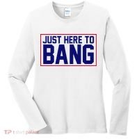 Just Here To Bang 4th Of July Women's Long Sleeve Shirt thumb 0