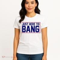 Just Here To Bang 4th Of July Women's T-Shirt thumb 4