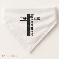 Just Here To Give God Glory Cute USA-Made Doggie Bandana thumb 0
