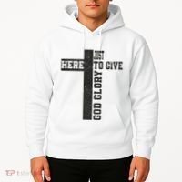 Just Here To Give God Glory Cute Hoodie thumb 2