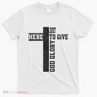 Just Here To Give God Glory Cute T-Shirt thumb 0