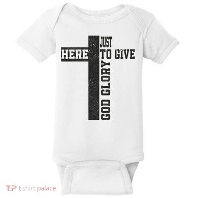 Just Here To Give God Glory Cute Baby Bodysuit