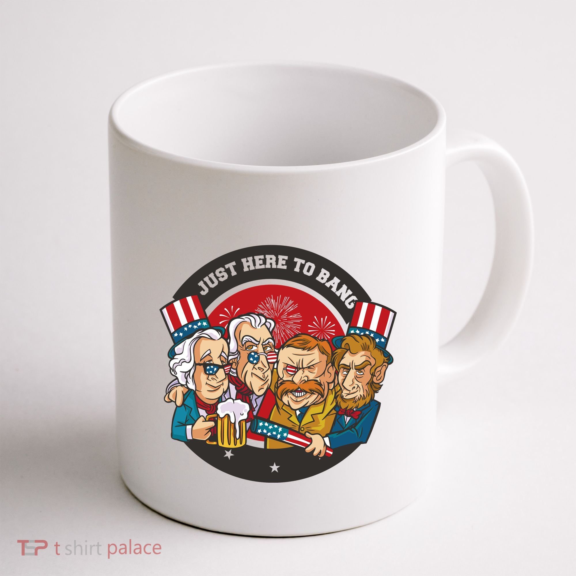 Just Here To Bang American Presidents Coffee Mug