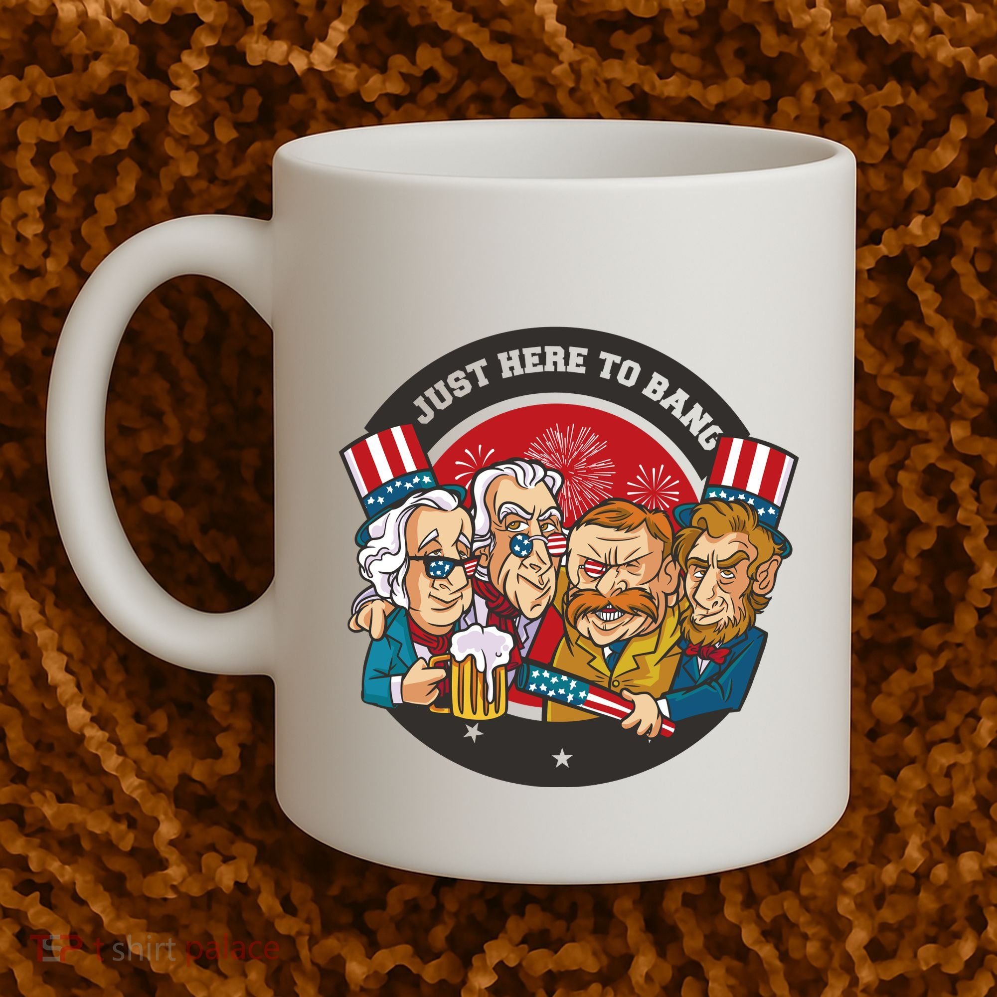 Just Here To Bang American Presidents Coffee Mug