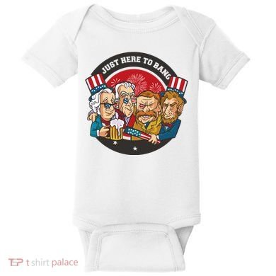 Just Here To Bang American Presidents Baby Bodysuit