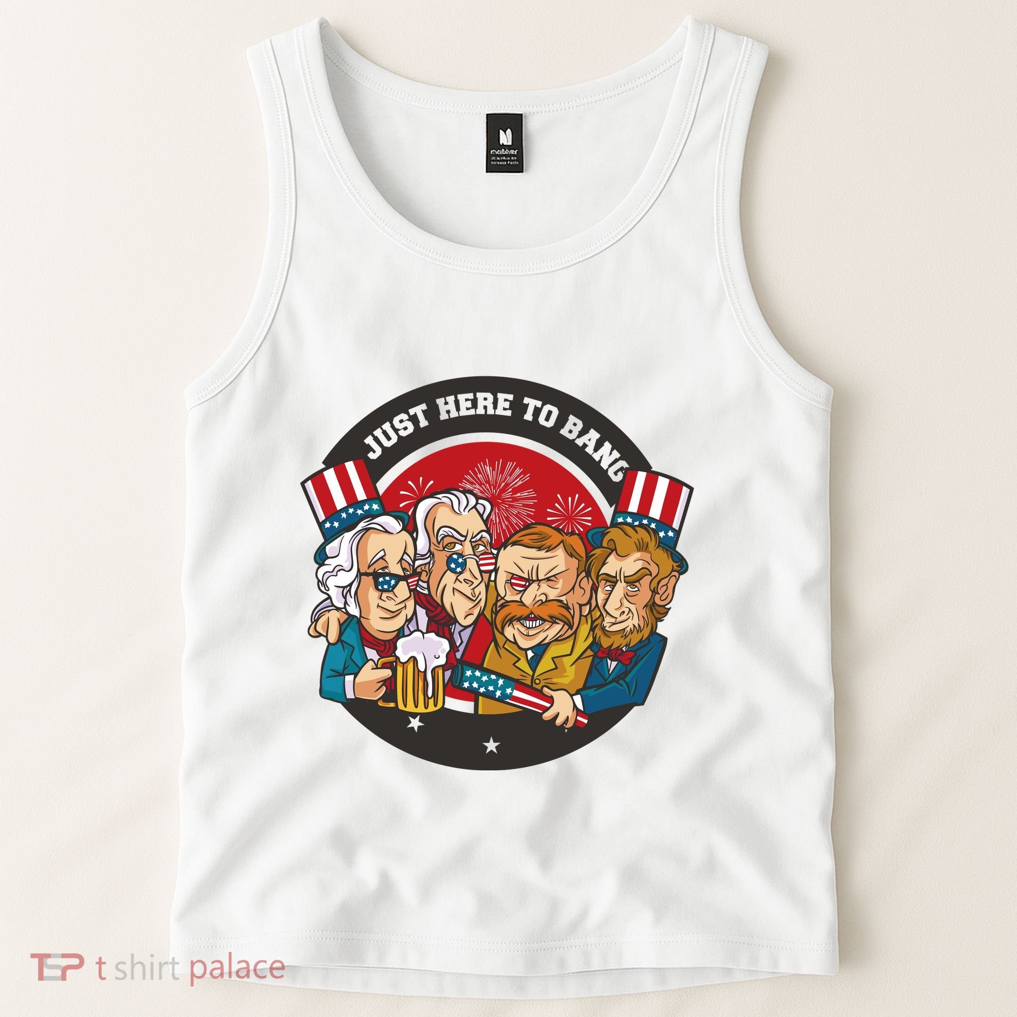 Just Here To Bang American Presidents Tank Top