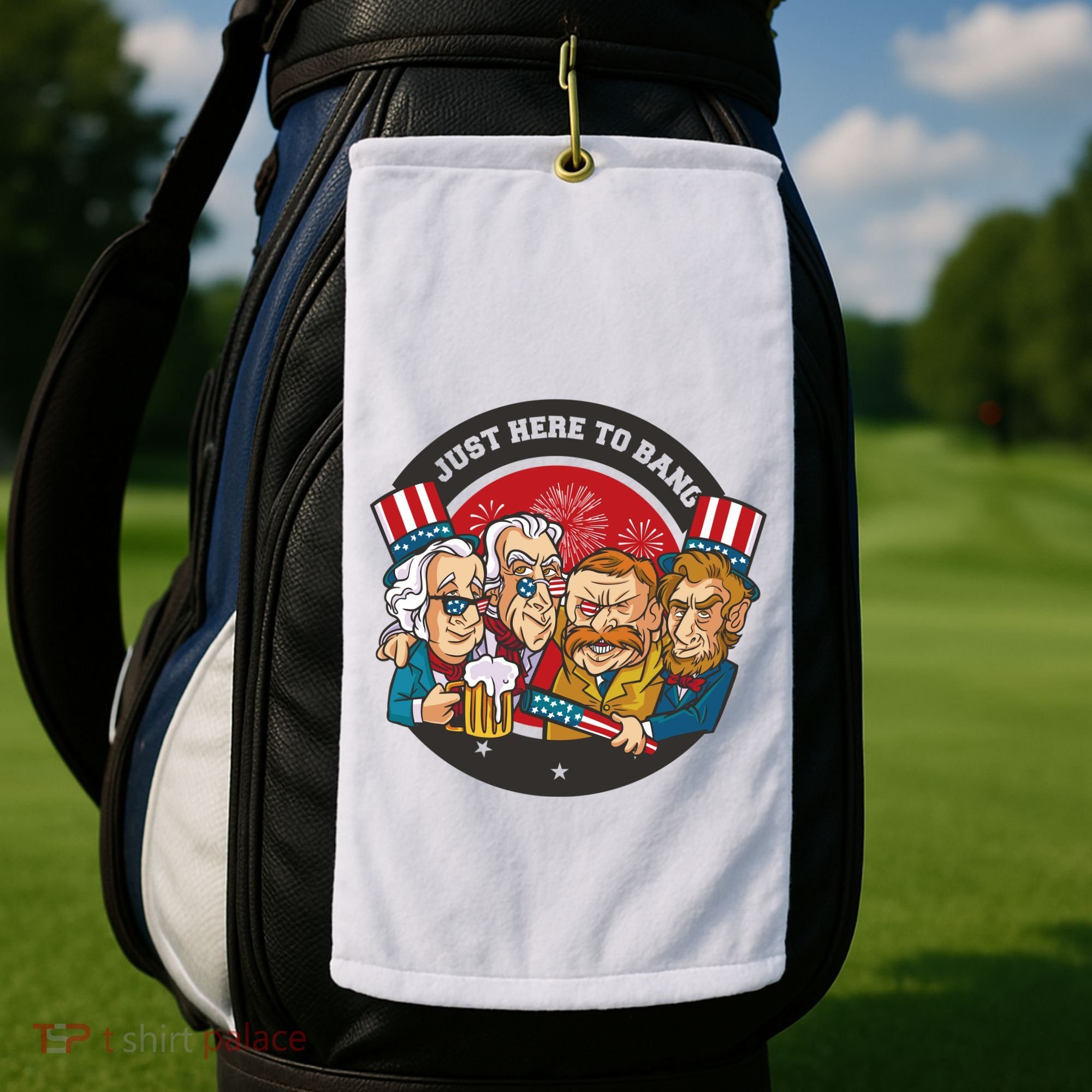 Just Here To Bang American Presidents Golf Towel